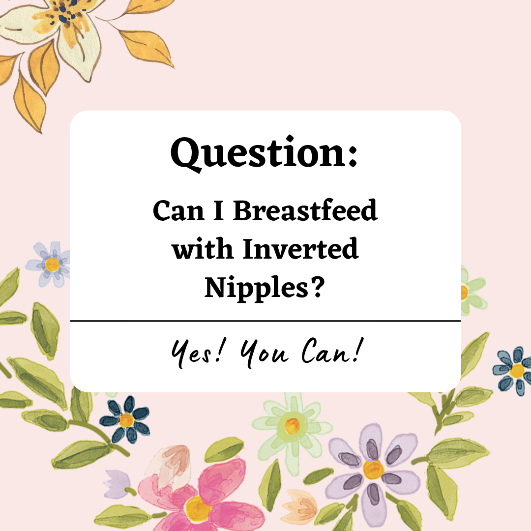 Can I Breastfeed with Inverted Nipples?