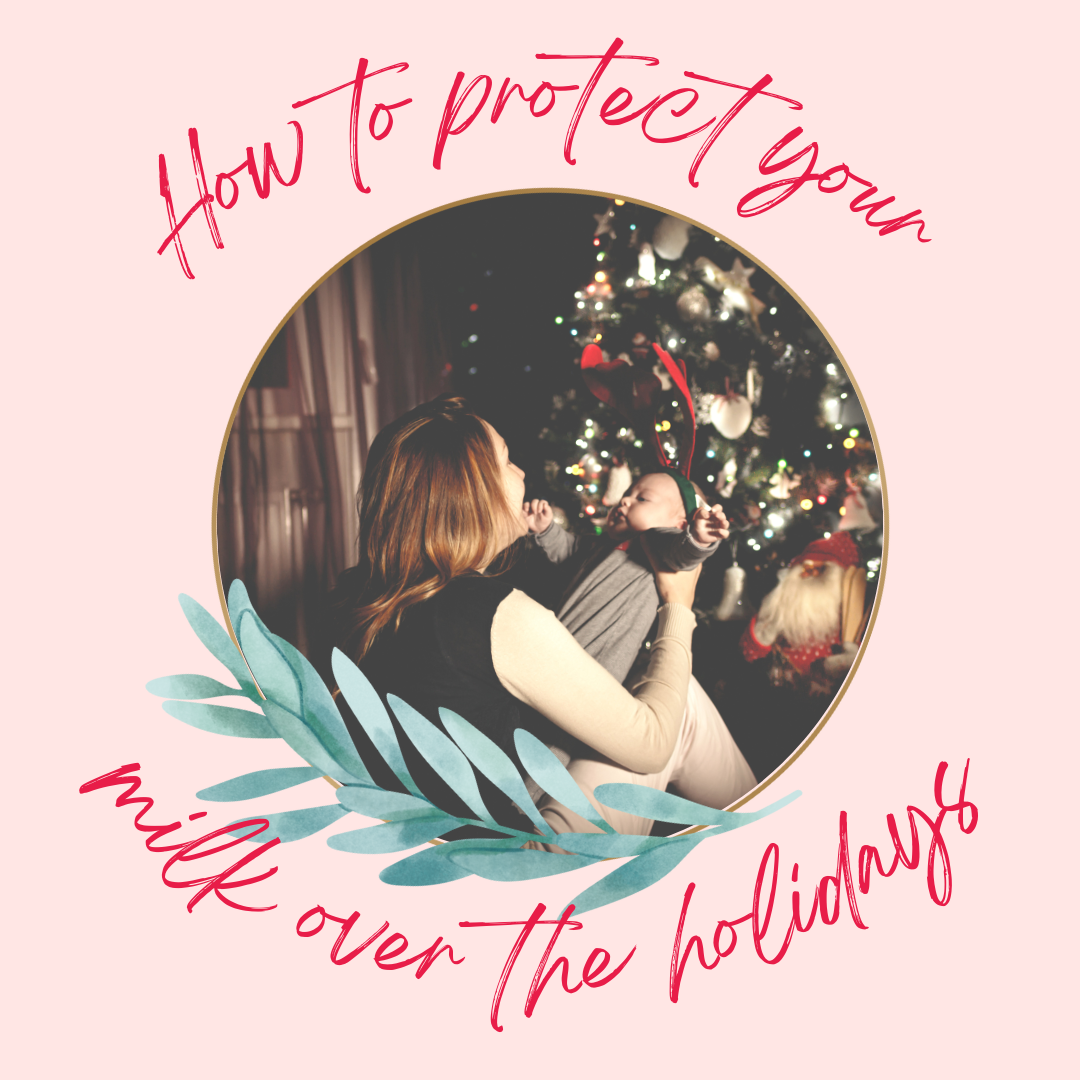 How to protect your milk supply over the holidays
