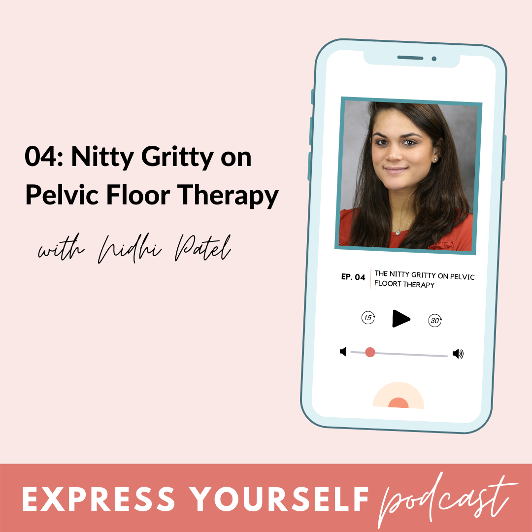 BeauGen Express Yourself Episode 04: The Nitty Gritty on Pelvic Floor Therapy